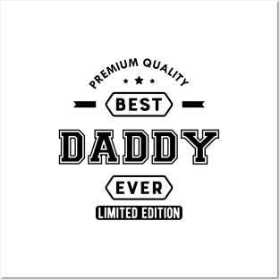 Daddy - Best Daddy Ever Posters and Art